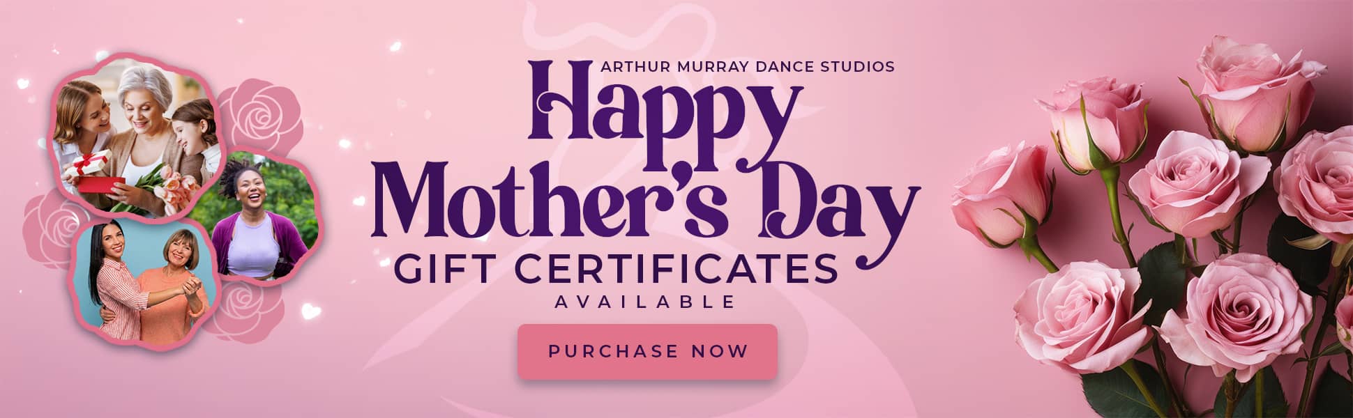 Arthur Murray Dance Studios Mother's Day gift certificates available with 'Purchase Now' button Arthur Murray Dance Studios Mother's Day gift certificates available with 'Purchase Now' button